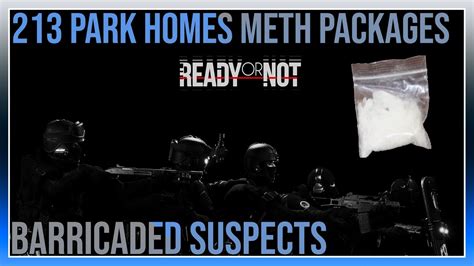 meth packages ready or not|ready or not meth packages 213 park homes.